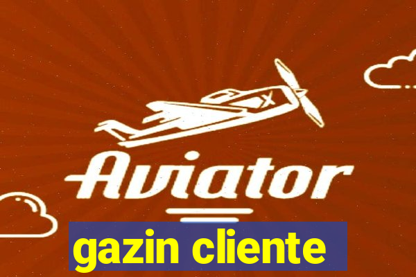 gazin cliente